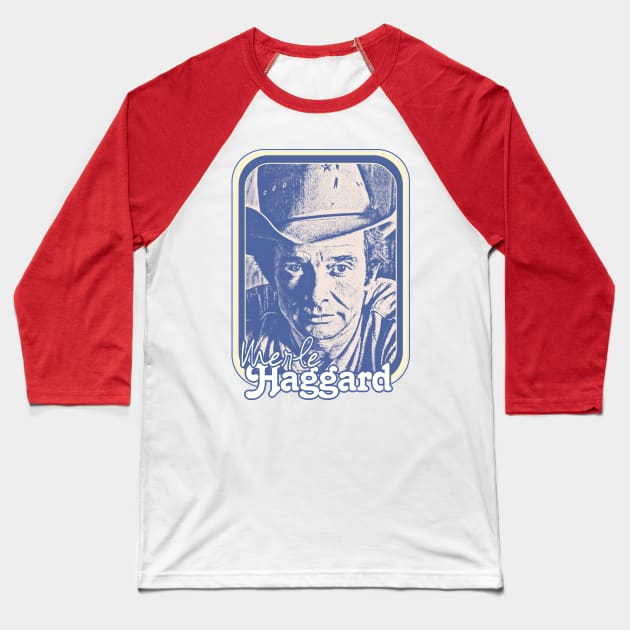 Merle Haggard / Retro Style Country Music Fan Gift Baseball T-Shirt by DankFutura